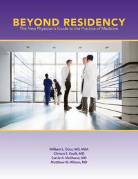 Cover image for Beyond Residency: The New Physician's Guide to the Practice of Medicine