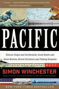 Cover image for Pacific: Silicon Chips and Surfboards, Coral Reefs and Atom Bombs, Brutal Dictators and Fading Empires