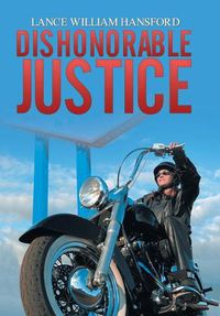 Cover image for Dishonorable Justice