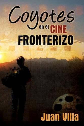 Cover image for Coyotes en el cine fronterizo