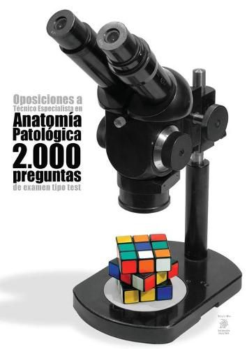 Cover image for Oposiciones a Tecnico Especialista en Anatomia Patologica: 2.000 preguntas de examen tipo test