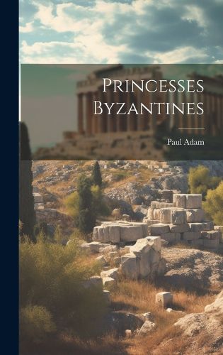 Cover image for Princesses Byzantines