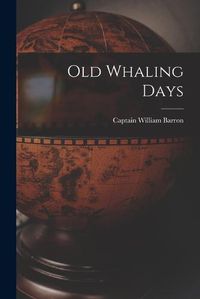 Cover image for Old Whaling Days