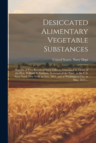 Cover image for Desiccated Alimentary Vegetable Substances