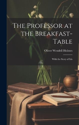 Cover image for The Professor at the Breakfast-Table