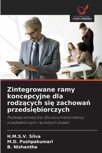 Cover image for Zintegrowane ramy koncepcyjne dla rodzących się zachowań przedsiębiorczych