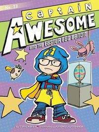 Cover image for Captain Awesome and the Easter Egg Bandit