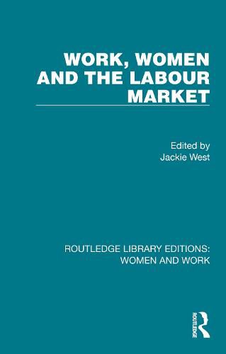 Cover image for Work, Women and the Labour Market