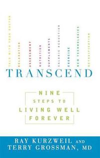 Cover image for Transcend: Nine Steps to Living Well Forever