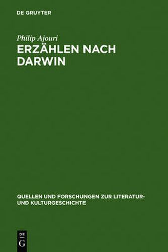 Erzahlen nach Darwin: Die Krise der Teleologie im literarischen Realismus: Friedrich Theodor Vischer und Gottfried Keller