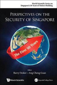 Cover image for Perspectives On The Security Of Singapore: The First 50 Years