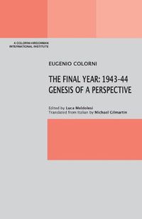 Cover image for The Final Year: 1943-44 Genesis of a Perspective