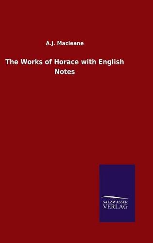 The Works of Horace with English Notes