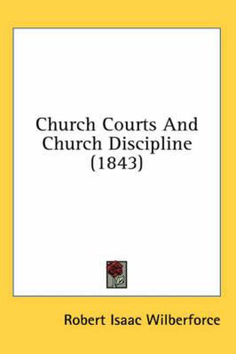 Cover image for Church Courts and Church Discipline (1843)