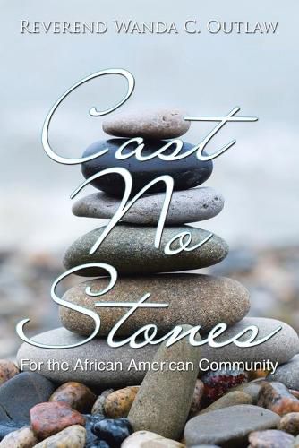 Cover image for Cast No Stones: For the African American Community