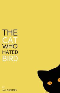 Cover image for The Cat Who Hated Bird