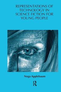 Cover image for Representations of Technology in Science Fiction for Young People