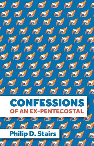 Cover image for Confessions of an Ex-Pentecostal