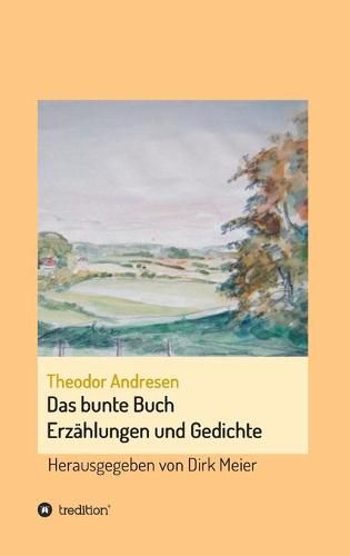 Cover image for Das bunte Buch: Erzahlungen und Gedichte