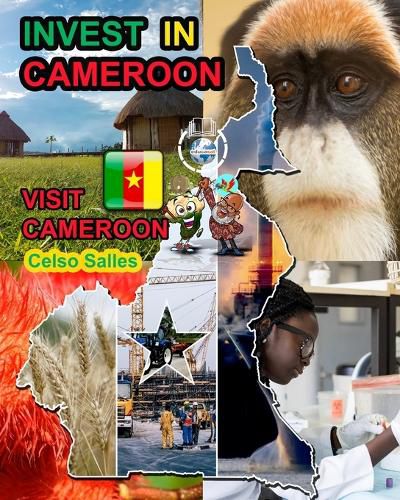 INVEST IN CAMEROON - Visit Cameroon - Celso Salles