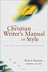Cover image for The Christian Writer's Manual of Style: Updated and Expanded Edition