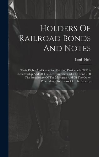 Cover image for Holders Of Railroad Bonds And Notes
