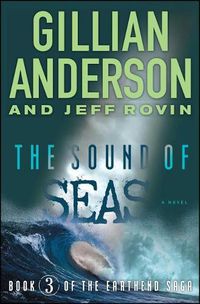 Cover image for The Sound of Seas: Book 3 of the Earthend Sagavolume 3