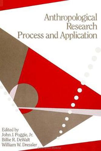 Anthropological Research: Process and Application