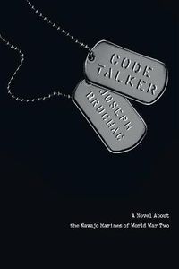 Cover image for Code Talker: A Novel About the Navajo Marines of World War Two