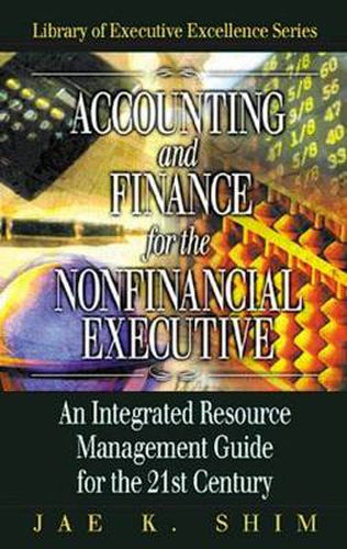 Cover image for Accounting and Finance for the NonFinancial Executive: An Integrated Resource Management Guide for the 21st Century