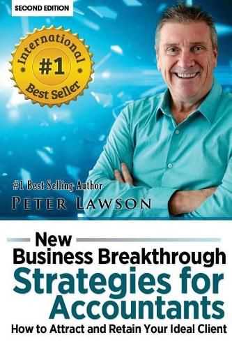 Cover image for New Business Breakthrough Strategies for Accountants: How to Attract and Retain Your Ideal Client