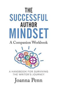 Cover image for The Successful Author Mindset Companion Workbook: A Handbook for Surviving the Writer's Journey