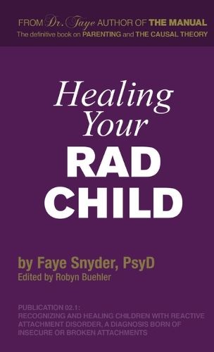 Cover image for Healing Your RAD Child