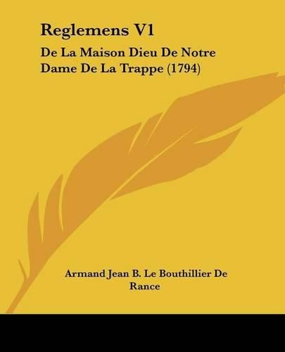 Reglemens V1: de La Maison Dieu de Notre Dame de La Trappe (1794)