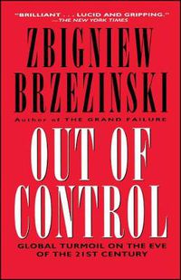 Cover image for Out of Control: Global Turmoil on the Eve of the 21st Century