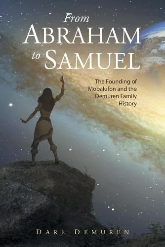 Cover image for From Abraham to Samuel: The Founding of Mobalufon and the Demuren Family History