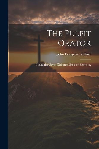 Cover image for The Pulpit Orator