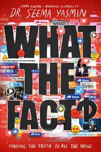 Cover image for What the Fact?: Finding the Truth in All the Noise