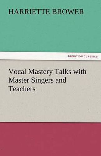 Cover image for Vocal Mastery Talks with Master Singers and Teachers