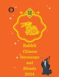 Cover image for Rabbit Chinese Horoscope and Rituals 2024