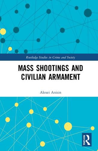 Cover image for Mass Shootings and Civilian Armament