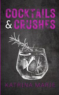 Cover image for Cocktails & Crushes