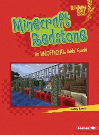 Cover image for Minecraft Redstone: An Unofficial Kids' Guide