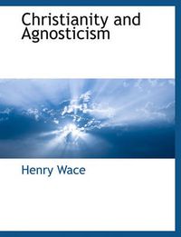 Cover image for Christianity and Agnosticism