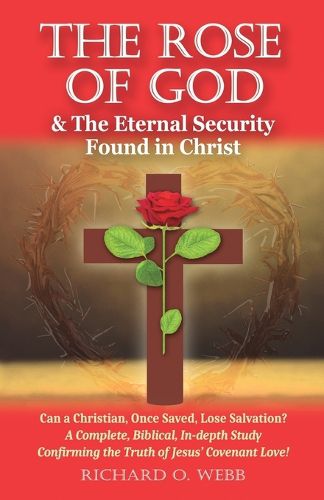 Cover image for The Rose of God & The Eternal Security Found in Christ