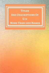 Cover image for Titles And Descriptions Of G-d More Than 1000 Names - Gradient Yellow Orange White Cover - Modern Contemporary Design