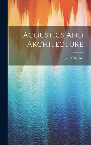 Cover image for Acoustics And Architecture