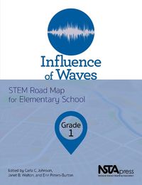 Cover image for Influence of Waves, Grade 1: STEM Road Map for Elementary School