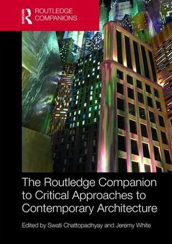 Cover image for The Routledge Companion to Critical Approaches to Contemporary Architecture