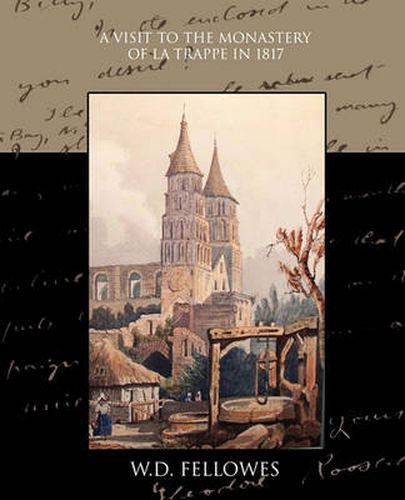 Cover image for A Visit to the Monastery of La Trappe in 1817